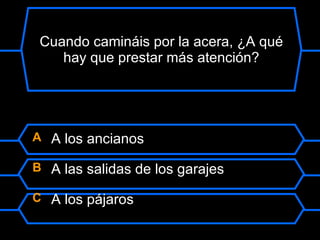 Juego de  EDUCACION VIAL