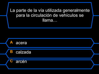 Juego de  EDUCACION VIAL