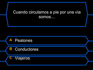 Juego de  EDUCACION VIAL