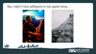 No, I don’t test software in my spare time…
 