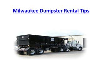 Milwaukee Dumpster Rental Tips




               
 