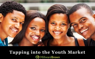 1 
Tapping into the Youth Market  