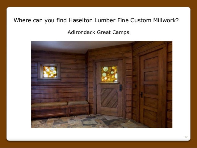 Millwork Presentation By Haselton Lumber
