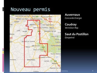 Nouveau permis
Auvernaux
Concorde Energie

Coudray
Vermilion Rep

Saut du Postillon
Geopetrol

Ph.LC Milly 17/10/2013

6

 