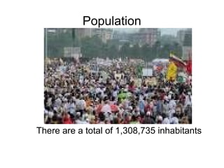 Population




There are a total of 1,308,735 inhabitants
 
