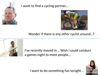 I want to find a cycling partner... Wonder if there is any other cyclist around..? I’ve recently moved in... Wish I could conduct  a games night to meet people... I want to do something fun tonight... 