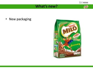 What’s new?
• New packaging
 