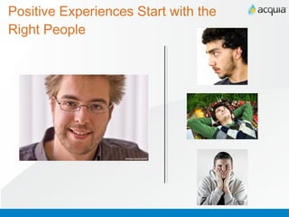 Positive Experiences Start with the Right People 