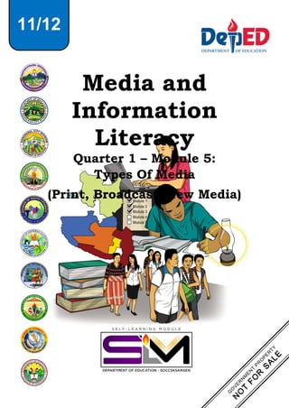 Media and
Information
Literacy
Quarter 1 – Module 5:
Types Of Media
(Print, Broadcast, New Media)
11/12
 