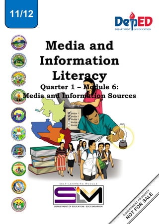 Media and
Information
Literacy
Quarter 1 – Module 6:
Media and Information Sources
11/12
 
