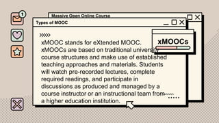 Types and Advantages of Massive Open Online Course | PPTX