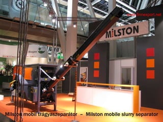 www.finnexport.net Milston mobil trágyaszeparátor  –  Milston mobile slurry separator 