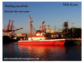 Milt Korn Wishing you all the  best for the new year [email_address] 