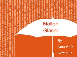 Molton  Glaser   By  Karn # 19 New # 25 