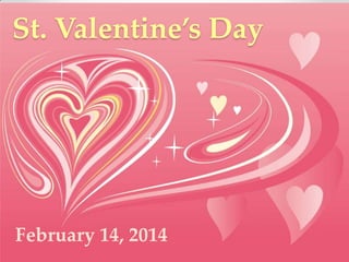 St. Valentine’s Day

February 14, 2014

 