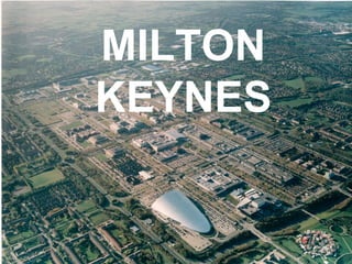 MILTON
KEYNES
 