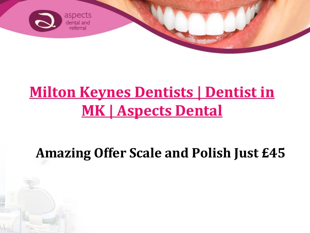 Milton Keynes Dentists Dentist in MK Aspects Dental