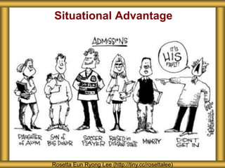 Situational Advantage
Rosetta Eun Ryong Lee (http://tiny.cc/rosettalee)
 