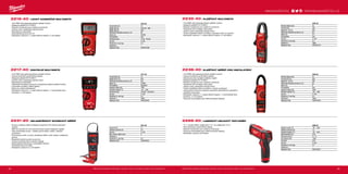 #MILWAUKEETOOL
3938
2216-40 | LEHKÝ KOMERČNÍ MULTIMETR
ºº True-RMS vždy garantuje přesné odčítání hodnot
ºº Kategorie přepětí CAT III 600 V
ºº Robustní konstrukce pro zvýšenou trvanlivost
ºº Jednou rukou nastavitelný spínač funkcí
ºº Speciálně pro elektrikáře
ºº Automatická stupnice do mV
ºº Standardní vybavení: 1 x sada měřících kabelů, 2 x AA baterie
2217-40 | DIGITÁLNÍ MULTIMETR
ºº True-RMS vždy garantuje přesné odčítání hodnot
ºº Vysoce kontrastní, jasně čitelný display
ºº Kategorie přepětí CAT III 600 V
ºº Jednou rukou nastavitelný spínač funkcí
ºº Speciálně pro elektrikáře
ºº Odstranění bludného proudu (Lo-Z) garantuje přesné odčítání hodnot
ºº Univerzální kontaktní měření teploty
ºº Místo pro uložení příslušenství
ºº Standardní vybavení: 1 x sada měřících kabelů, 1 x termočlánek (dva
banánky), 2 x AA baterie
2231-20 | MILIAMPÉROVÝ SVORKOVÝ MĚŘIČ
ºº Svorka umožňuje měření ovládacích signálů (4-20 mA) bez přerušení
smyčky
ºº Měří od 0 do 99 mA a tím pokrývá široký rozsah ovládacích signálů
ºº Úzký profil čelisti svorky – snadné upnutí kolem vodičů v těsných
prostorech
ºº Extra dlouhý vodič u svorky usnadňuje měření uvnitř velkých ovládacích
panelů
ºº Bezpečné uložení svorek na povrchu
ºº Vysoce kontrastní bílá na černém displeji
ºº Zjednodušená klávesnice a uživatelské rozhraní
ºº Vestavěné pracovní světlo
ºº Standardní vybavení: 2 x AA baterie
2235-40 | KLEŠŤOVÝ MULTIMETR
ºº True-RMS vždy garantuje přesné odčítání hodnot
ºº Kategorie přepětí CAT III 600 V
ºº Robustní konstrukce pro zvýšenou trvanlivost
ºº Vestavěná LED osvětluje místo práce
ºº Jednou rukou nastavitelný spínač funkcí
ºº Tenké roztažitelné čelisti na měření v panelech nebo ve svazcích
ºº Standardní vybavení: 1 x sada měřících kabelů, 2 x AA baterie
2236-40 | KLEŠŤOVÝ MĚŘIČ PRO INSTALATÉRY
ºº True-RMS vždy garantuje přesné odčítání hodnot
ºº Vysoce kontrastní, jasně čitelný display
ºº Zabudovaný bez-kontaktní detektor napětí
ºº Kategorie přepětí CAT III 600 V
ºº Robustní konstrukce pro zvýšenou trvanlivost
ºº Vestavěná LED osvetluje místo práce
ºº Jednou rukou nastavitelný spínač funkcí
ºº Tenké roztažitelné čelisti na měření v úzkých prostorech
ºº Jednoduché rozhraní a nastavení parametrů speciálně pro topenáře a
instalatéry klimatizací
ºº Standardní vybavení: 1 x sada měřících kabelů, 1 x termočlánek (dva
banánky), 2 x AA baterie
ºº Vstup pro termočlánek (pro měření kontaktní teploty)
2266-20 | LASEROVÝ DÁLKOVÝ TEPLOMĚR
ºº 12 : 1 poměr měření vzdálenosti (1 m² ze vzdálenosti 12 m)
ºº Velmi kontrastní, jasně čitelný display
ºº Robustní konstrukce pro zvýšenou trvanlivost
ºº Vstup pro termočlánek (pro měření kontaktní teploty)
ºº Standardní vybavení: AA baterie
2231-20
Proud DC (A) 0.1
Základní presnost (%) 0.2
Typ aku 2 x AA
Max. průřez vodiče (mm) 6
Dodávaný v −
Hmotnost vč. aku (kg) 0.4
Objednací číslo 4933443361
2217-40
Proud AC/DC (A) 10
Napětí AC/DC (V) 600
Odstranění bludného proudu (Lo-Z) Ano
Odpor (Ω) 40,000
Prozváněčka akustická
Kapacitní odpor (μF) 1000
Kontaktní teplota (°C) -40 - +538
Frekvencia (Hz) 2.00 HZ - 50.00 kHz
Typ aku 2 x AA
Hmotnost vč. aku (kg) 0.4
Dodávaný v Taška
Objednací číslo 4933416976
2216-40
Proud AC/DC (A) 10
Napětí (AC) (V) 6.00 mV - 600
Napětí (DC) (V) 600
Odstranění bludného proudu (Lo-Z) Ne
Odpor (Ω) 40,000
Prozváněčka Ano
Frekvencia (Hz) 10 Hz - 50 kHz
Typ aku 2 x AA
Hmotnost vč. aku (kg) 0.4
Dodávaný v −
Objednací číslo 4933427309
2266-20
Teplotní rozsah (°C) -30 - +500
Základní presnost (%) 1.5
Kontaktní teplota (°C) -40 - +450
Opakovatelnost (%) 0.50
Přesnost (mm/m) 0,1 °C
Čas reakce (mS) 500
Emisivita 0.95
Typ aku 3 x AA
Hmotnost vč. aku (kg) 0.3
Dodávaný v −
Objednací číslo 4933416971
2236-40
Rozměr čeliste (mm) 32
Proud AC/DC (A) 600
Napětí AC / DC (V) 600
Odstranění bludného proudu (Lo-Z) Ne
Odpor (Ω) 6
Prozváněčka Ano
Kapacitní odpor (μF) 4000
Kontaktní teplota (°C) -40 - +400
Typ aku 2 x AA
Hmotnost vč. aku (kg) 0.4
Dodávaný v Taška
Objednací číslo 4933416975
2235-40
Rozměr čeliste (mm) 25
Proud AC [A] 400
Napětí AC / DC (V) 600
Odstranění bludného proudu (Lo-Z) Ne
Odpor (Ω) 0.4
Prozváněčka Ano
Typ aku 2 x AA
Hmotnost vč. aku (kg) 0.3
Dodávaný v Taška
Objednací číslo 4933427315
Další technické specifikace včetně údajů o hlučnosti a vibraci viz naši webovou stránku: www.milwaukeetool.cz Další technické specifikace včetně údajů o hlučnosti a vibraci viz naši webovou stránku: www.milwaukeetool.cz
WWW.MILWAUKEETOOL.CZ
 
