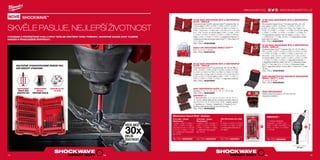 #MILWAUKEETOOL
UP TO
30xLIFE™
1514
OBJ. ČÍSLO 4932352938OBJ. ČÍSLO 4932430909 OBJ. ČÍSLO 4932430910 OBJ. ČÍSLO 4932430911
KNUCKLE™
.Shockwave Impact Duty™
displaye
48 KS SADA SHOCKWAVE BITŮ A NÁSTRČNÝCH
KLÍČŮ - DISPLAY
Shockwave Impact DutyPro nárazový provoz™ šroubovací bity: 32
x 25 mm délka 2 x PH1 / 2 x PH2 / 1 x PH3, 2 x PZ1 / 3 x PZ2 / 1
x PZ3, 3 x TX10 / 3 x TX15 / 3 x TX20 / 3 x TX25 / 3 x TX30 / 1 x
TX40, 1 x Hex 4 mm / 1 x Hex 5 mm, 1 x SL 0.6 x 4.5 / 1 x SL 0.8 x
5.5 / 1 x SL 1.2 x 6.5. 8 x 50 mm délka 1 x PH1 / 1 x PH2, 1 x PZ1,
1 x TX10 / 1 x TX15 / 1 x TX20 / 1 x TX25 / 1 x TX30. 3 x 90 mm
length 1 x PZ2, 1 x TX20 / 1 x TX25. 1 x magnetický držák bitů. 4
x šestihranné vrtáky Shockwave Impact Duty™ 1
⁄4˝ Hex vrtáky: Ø 3
/ 4 / 5 / 6 mm.
OBJ. ČÍSLO 4932430906
ŘADA ŠROUBOVÁKŮ
Většina recepcí je přístupna i v 25 mm a 50 mm
přepravních nádobách
SADA 6 KS SHOCKWAVE IMPACT DUTY™
Ø 3 / 4 / 5 / 6 / 7/ 8 mm.
OBJ. ČÍSLO 4932352454
33 KS SADA SHOCKWAVE BITŮ A NÁSTRČNÝCH
KLÍČŮ
Shockwave Impact Duty ™ šroubovací bity: 24 x 25
mm délka 1 x PH1 / 2 x PH2 / 1 x PH3, 2 x PZ1 / 3
x PZ2 / 2 x PZ3, 2 x TX10 / 2 x TX15 / 3 x TX20 / 2 x
TX25 / 2 x TX30 / 1 x TX40 / 1 x TX50. 5 x 50 mm délka
1 x PH2 / 1 x PZ2, 1 x TX15 / 1 x TX20 / 1 x TX25. 3 x
™ magnetické nástrče: 48 mm délka 1 x Hex 7 mm /
1 x Hex 8 mm / 1 x Hex 10 mm. 1 x magnetický držák
bitů o 60 mm délce.
OBJ. ČÍSLO 4932430905
40 KS SADA SHOCKWAVE BITŮ A NÁSTRČNÝCH
KLÍČŮ - DISPLAY
Shockwave Impact Duty™ šroubovací bity: 25 x 25 mm délka 1 x
PH1 / 2 x PH2, 1 x PZ1 / 3 x PZ2, 2 x TX10 / 2 x TX15 / 3 x TX20
/ 2 x TX25 / 2 x TX30 / 1 x TX40 / 1 x TX50, 1 x Hex 4 mm / 1 x
Hex 5 mm, 1 x SL 0.6 x 4.5 / 1 x SL 0.8 x 5.5 / 1 x SL 1.2 x 6.5.
8 x 50 mm délka 1 x PH2, 1 x PZ1 / 1 x PZ2, 1 x TX10 / 1 x TX15
/ 1 x TX20 / 1 x TX25 / 1 x TX30. 1 x magnetický držák bitů. 1
x magnetický držák bitů o délce 152 mm. 3 x Shockwave Impact
Duty™ 1
⁄4˝ Hex vrtáky: Ø 3 / 4 / 5 mm. 2 x Shockwave Impact
Duty™ magnetické nástrče: 48 mm délka 1 x Hex 8 mm / 1 x Hex
10 mm.
OBJ. ČÍSLO 4932430908
56 KS SADA SHOCKWAVE BITŮ A NÁSTRČNÝCH
KLÍČŮ - DISPLAY
Shockwave Impact Dutyz™ šroubovací bity: 48 x 25 mm délka 2
x PH1 / 3 x PH2 / 1 x PH3, 3 x PZ1 / 4 x PZ2 / 2 x PZ3, 3 x TX10 /
3 x TX15 / 4 x TX20 / 4 x TX25 / 4 x TX30 / 3 x TX40 / 2 x TX50,
2 x Hex 4 mm / 2 x Hex 5 mm, 2 x SL 0.6 x 4.5 / 2 x SL 0.8 x 5.5 /
2 x SL 1.2 x 6.5. 7 x 50 mm délka 1 x PH2, 1 x PZ1 / 1 x PZ2, 1 x
TX10 / 1 x TX15 / 1 x TX20 / 1 x TX25. 1 x magnetický držák bitů
OBJ. ČÍSLO 4932430907
SADY NÁSTRČNÝCH KLÍČŮ 1/2”
Obsahuje: 8 / 10 / 11 / 12 / 13 / 14 / 16 / 17 / 19 / 21 mm.
OBJ. ČÍSLO 4932352861
ZÁSTRČKY ¼˝
12 nástrčných klíčů 1
⁄4˝: 4 / 4,5 / 5 / 5,5 / 6 / 7 / 8 / 9 / 10 / 11 /
12 / 13 mm, celková délka 50 mm. 6 vrtacích korunek o délce 25
mm: PH 2, PZ 2, TX 15, TX 20, TX 25, TX 30. 1 adaptér zástrčky
1
⁄4˝ šestihran na 1
⁄4˝ čtverec. 1 adaptér bitu 1
⁄4˝ čtverec (F) na 1
⁄4˝
šestihran. Magnetický držák bitů pro vrtací korunky.
OBJ. ČÍSLO 4932352862
SADA MAGNETICKÝCH NÁSTAVCŮ SHOCKWAVE
IMPACT DUTY™, 5 KS.
Ø 7 / 8 / 10 / 12 / 13 mm.
OBJ. ČÍSLO 4932352822
90mm
28 mm*
12 ks sada - display
Shockwawe 1
1 x PH2, 1 x PZ1 / 2 x PZ2 / 1
x PZ3, 1 x TX20 / 1 x TX25, 1
x SL 0.6 x 4,5 mm / 1 x SL 0,8
x 5.5 mm, 1 x Hex 4 / 1 x Hex
5, 1 x držák bitů “drive guide”,
dél. 76 mm.
12 ks sada - display
Shockwawe 2
1 x PH2, 1 x PZ1 / 2 x PZ2 / 1
x PZ3, 1 x TX15 / 1 x TX20 / 2
x TX25 / 1 x TX30 / 1 x TX40,
1 x držák bitů “drive guide”,
dél. 76 mm.
VYROBENO Z PROPRIETÁRNÍ OCELI A BYLY TEPELNĚ OŠETŘENY KVŮLI TVRDOSTI, INOVATIVNÍ DESIGN ZÓNY TLUMENÍ
NÁRAZŮ K PRODLOUŽENÍ ŽIVOTNOSTI.
SHOCKWAVE™
SKUTEČNÉ VYSOKOVÝKONNÉ ŘEŠENÍ PRO
VÁŠ RÁZOVÝ UTAHOVÁK
SHOCKZONE™
POHLTÍ VÍCE
KROUTÍCÍ SÍLY
OPRACOVANÁ
ŠPIČKA™
PRECÍZNĚ PASUJE
CUSTOM ALLOY™
76 OCEL
SKVĚLE PASUJE, NEJLEPŠÍ ŽIVOTNOST
12ks Shockvawe set vrtáků
3.
2 x TX10 / 3 x TX15 / 2 x TX20 /
2 x TX25 / 1 x TX30 / 1 x TX40,
1 x drive guide držák bitů 76
mm délka.
1 x úhlový nástavec
Knuckle™
, 1 x PH1 / 2 x
PH2, 1 x PZ1 / 2 x PZ2 / 1 x
PZ3, 1 x TX15 / 1 x TX20 /
1 x TX25.
WWW.MILWAUKEETOOL.CZ
1514
NOVÉ
VÍCE NEŽ
30xDELŠÍ
ŽIVOTNOST
 