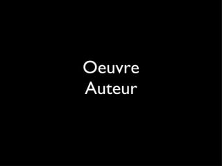 Oeuvre Auteur 