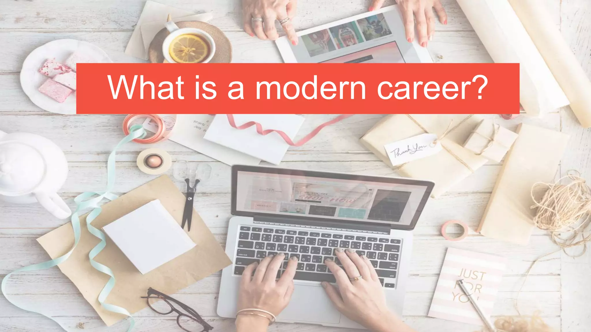 What is a modern career?