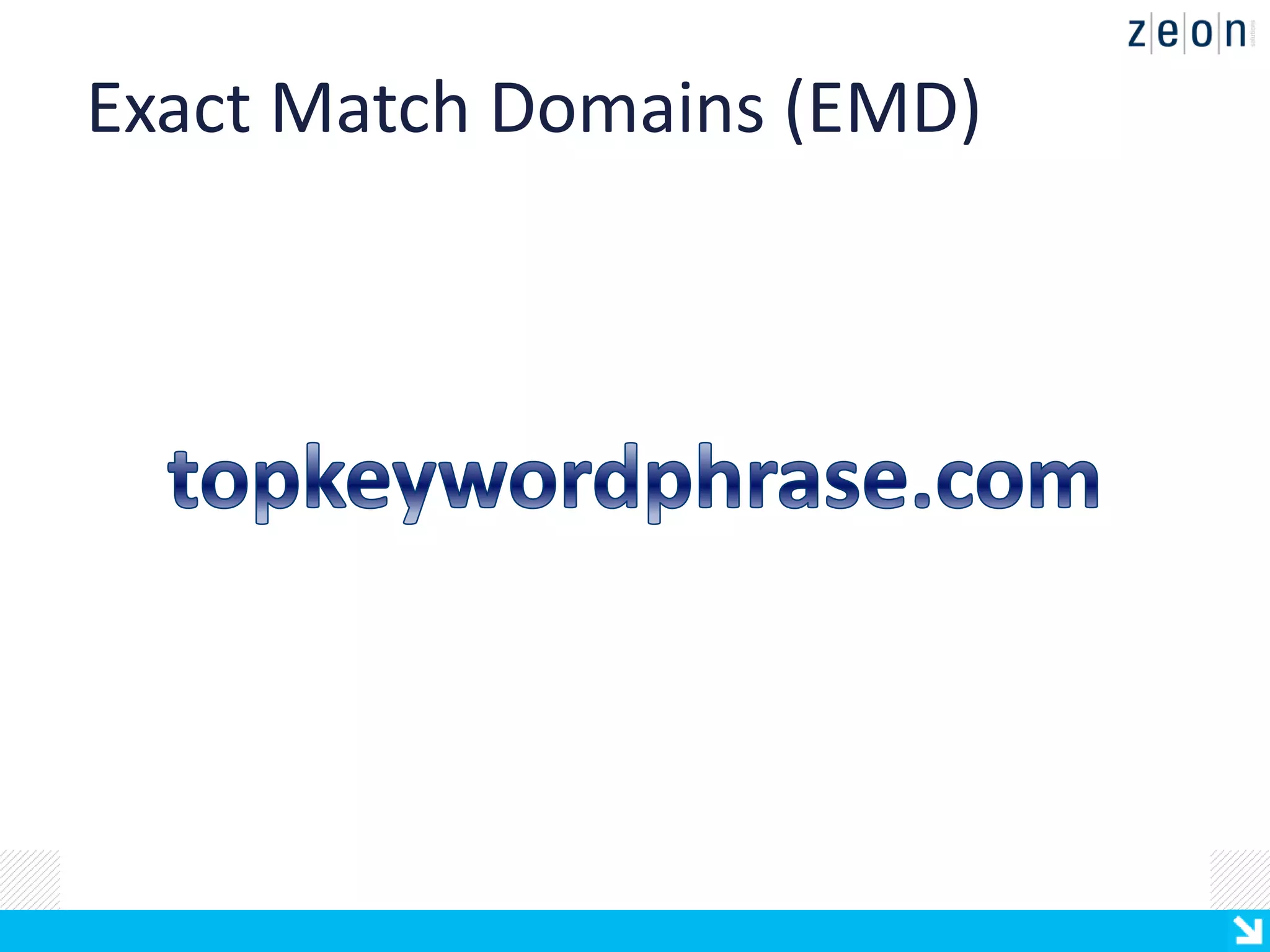 Exact Match Domains (EMD)
 