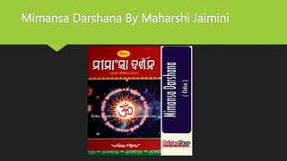 Mimansa Darshana By Maharshi Jaimini
 