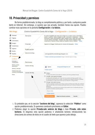Manual de Blogger. Centro Guadalinfo Cenes de la Vega (2014)
10. Privacidad y permisos
De forma predeterminada, tu blog es...