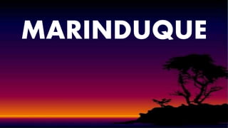 MARINDUQUE
 