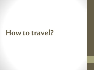 Howtotravel?
 