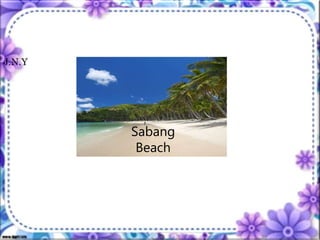 Sabang
Beach
J.N.Y
 