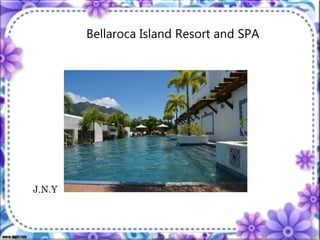 + Bellaroca Island Resort and SPA
J.N.Y
 