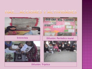 Entrevista

Difusión: Periódico mural

Difusión: Tríptico

 