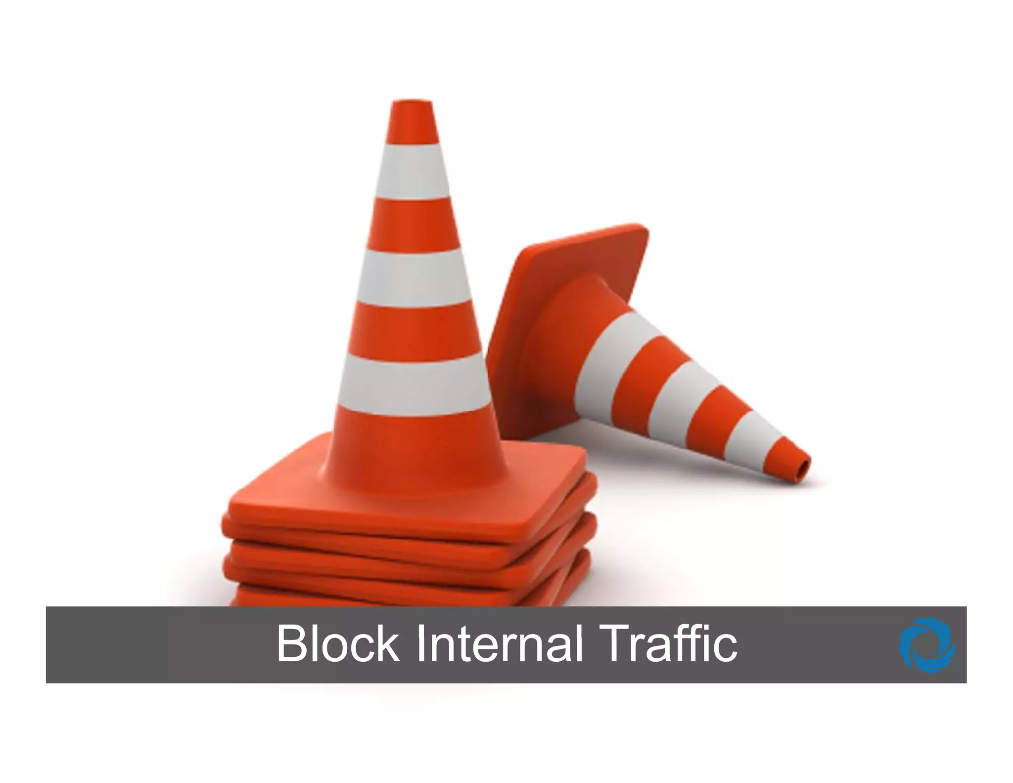 Block Internal Traffic
 
