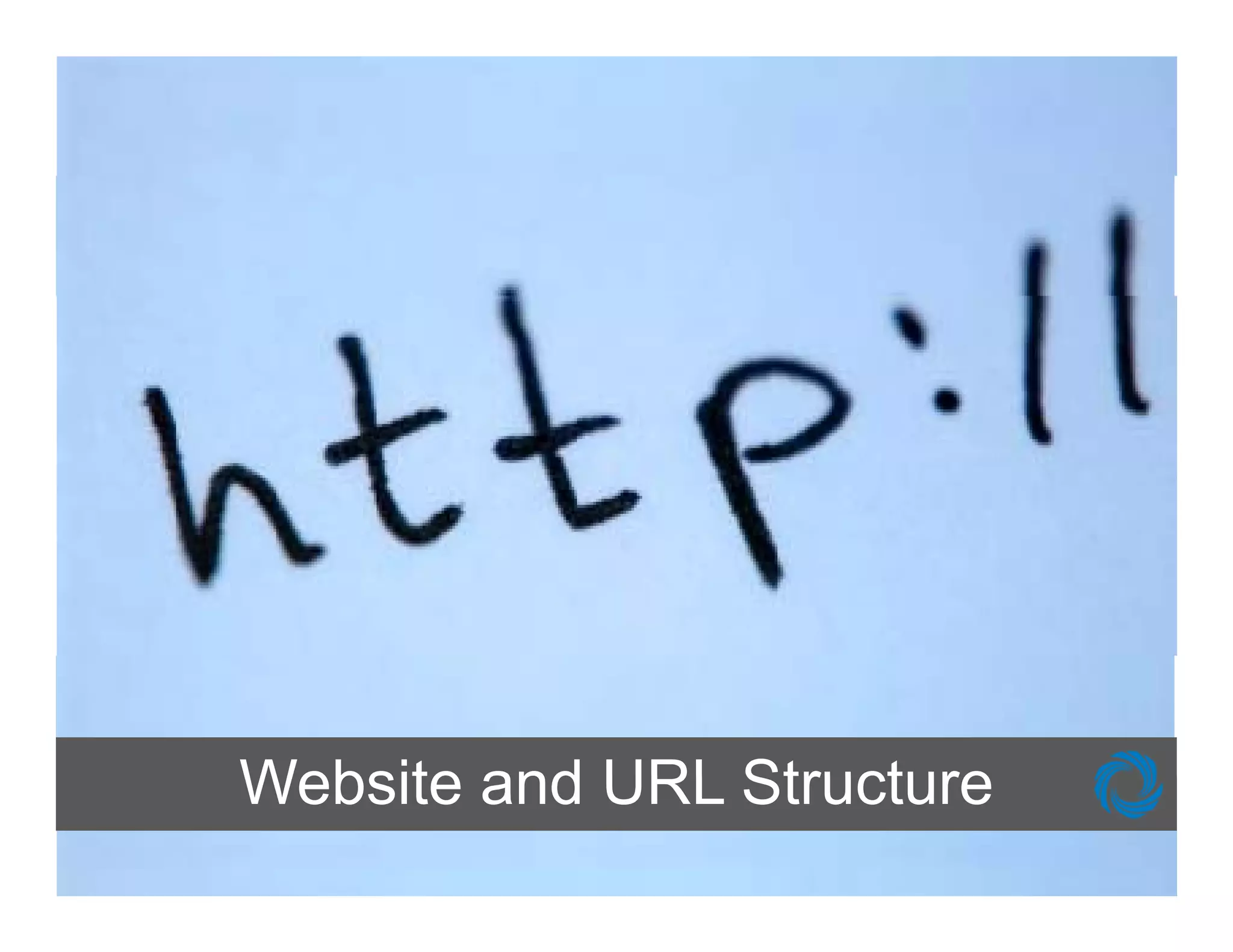 Website and URL Structure
 