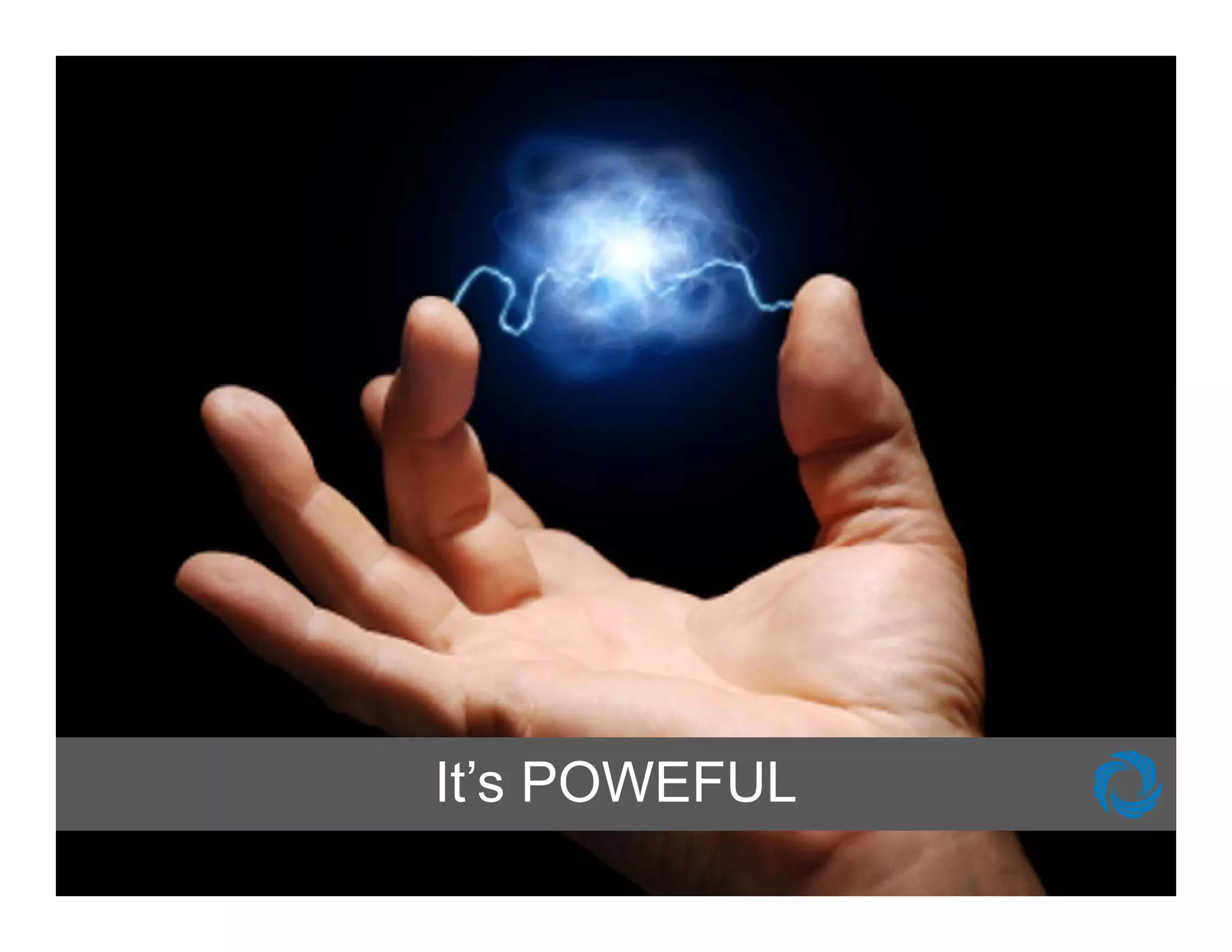 It s
It’s POWEFUL
 
