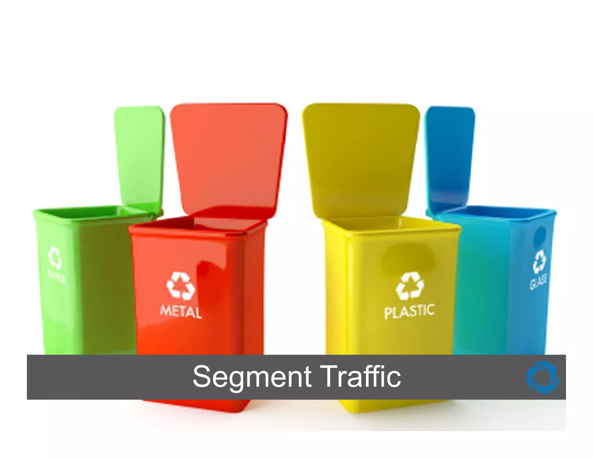 Segment Traffic
 