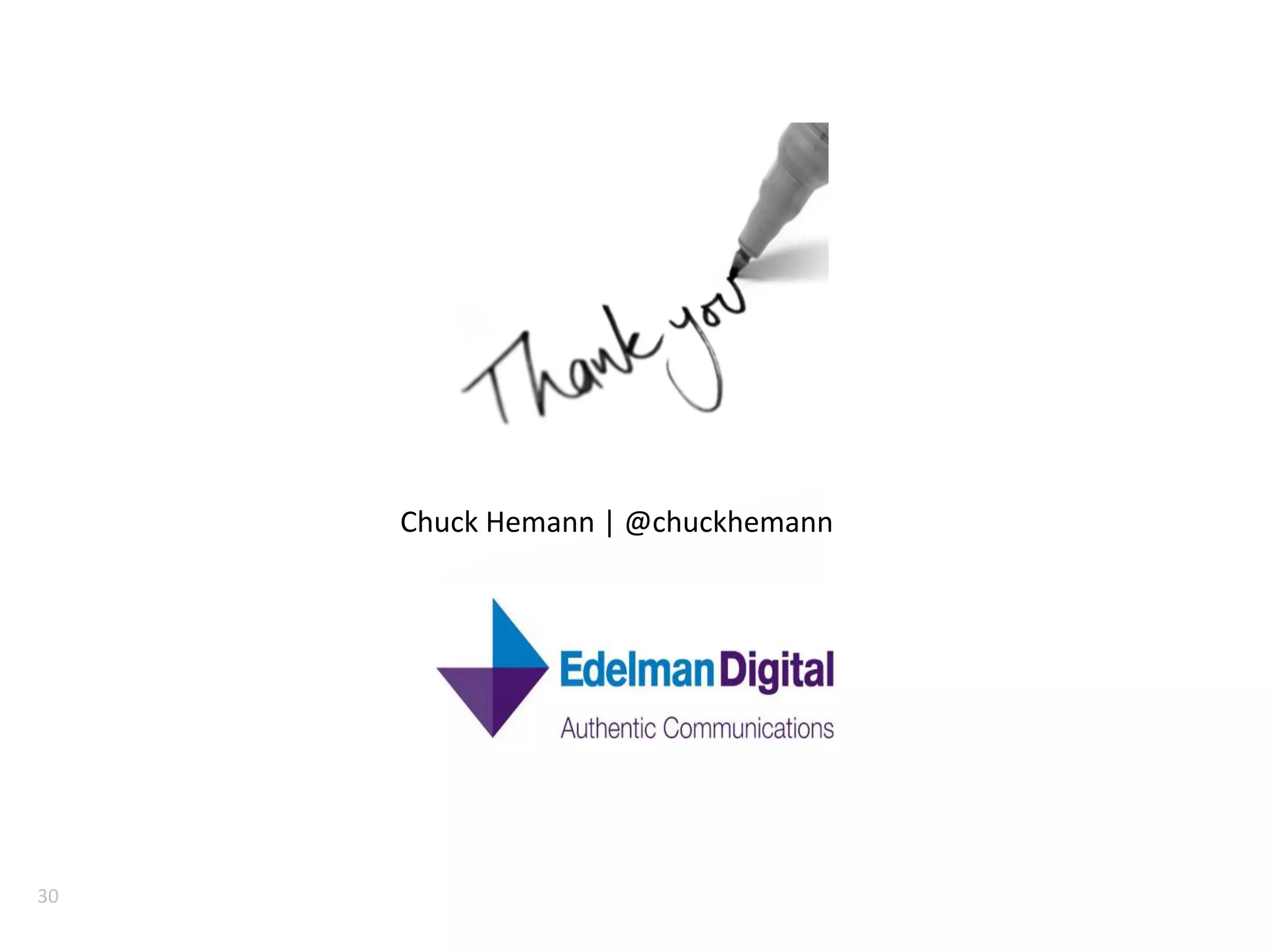 Chuck	
  Hemann	
  |	
  @chuckhemann	
  




30	
  
 