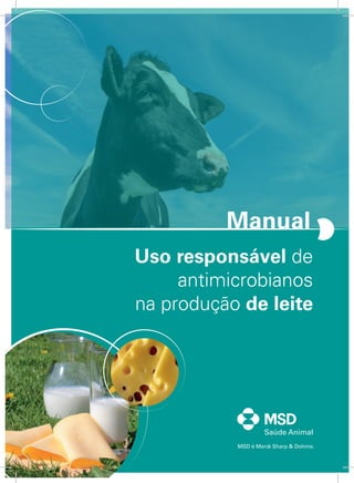 Manual
Uso responsável de
antimicrobianos
na produção de leite
 