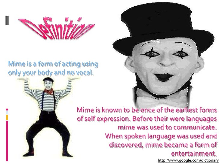 Mime presentation