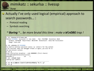 mimikatz :: sekurlsa :: livessp
          how
   Actually I’ve only used logical (empirical) approach to
   search passwor...