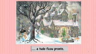 8
… e tudo ficou pronto.
 