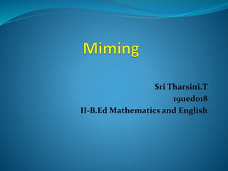 Sri Tharsini.T
19ued018
II-B.Ed Mathematics and English
 
