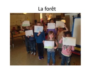 La forêt

 