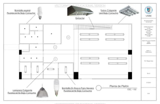 Planta de Plafón
ESC. 1:50
Bombilla espiral
Fluorescente Bajo Consumo
Bombilla En Rosca Para Nevera
Fluorescente Bajo Consumo
Tubos Colgante
Led Bajo Consumo
VECTORWORKS EDUCATIONAL VERSION
Lampara Colgante
Fluorescente Bajo Consumo
Extractor
UNIBE
Izabella Dominguez
15-0166
Maria E. Castillo
15-0302
Alexia Vicini
15-0369
Marlyn Martinez
15-0066
Escuela De Diseño
de Interiores
Diseño De Cocina Industrial
Arabe
“MIMMA”
Diseño V
Restaurantes
Prof. Magaly Caba
Sec.01
07/ 06/16
8/18
 