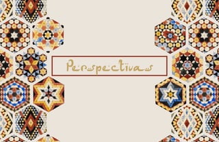Perspectivas
 