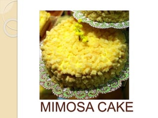 MIMOSA CAKE
 