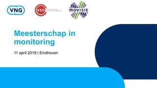 Meesterschap in
monitoring
11 april 2019 | Eindhoven
 