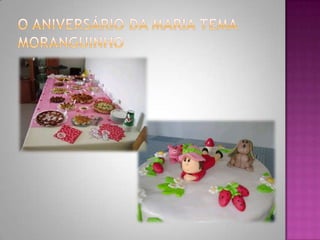 O aniversário da Maria temaMoranguinho